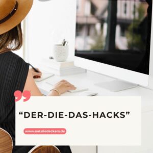 Titelbild zum Blogbeitrag: Eine Frau sitzt am Computer und schreibt. Dazu, der Titel: der-die-das-Hacks